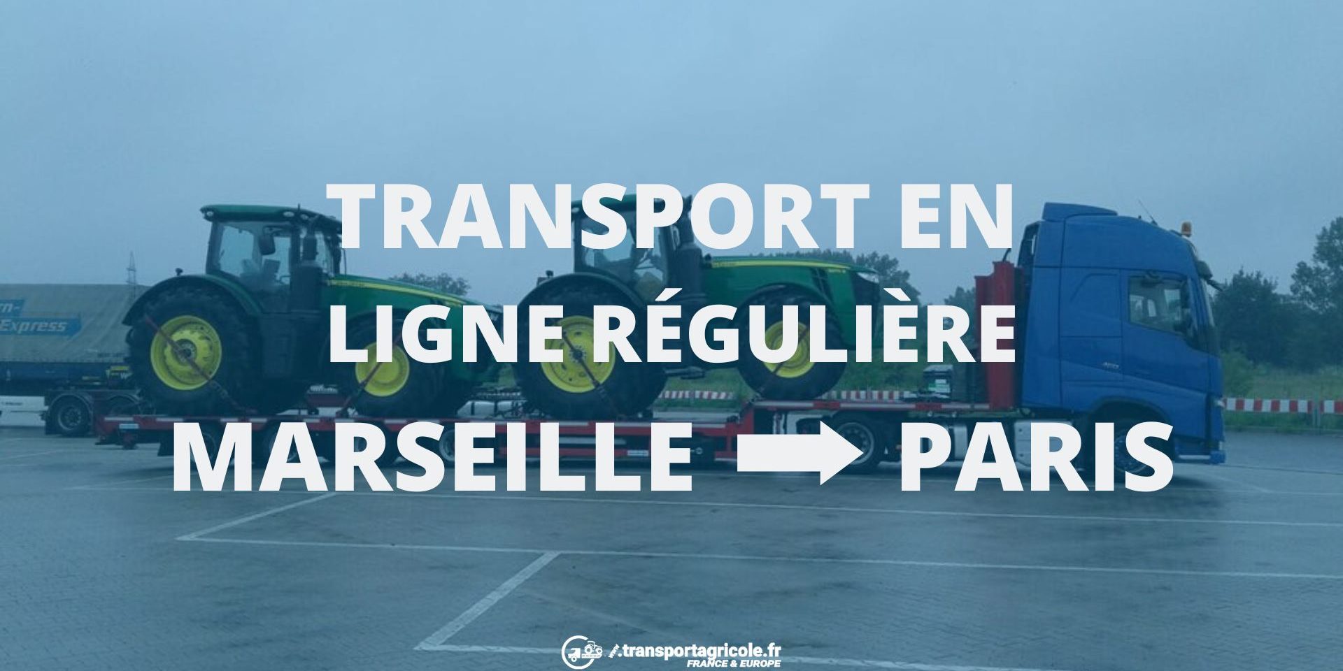 Transport Agricole Marseille vers Paris Transport Agricole Marseille vers Paris